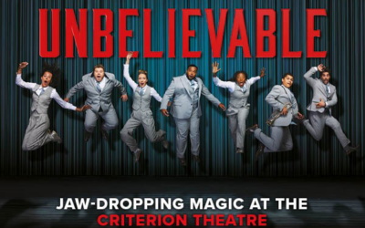 Win four tickets to see UNBELIEVABLE at London’s Criterion Theatre