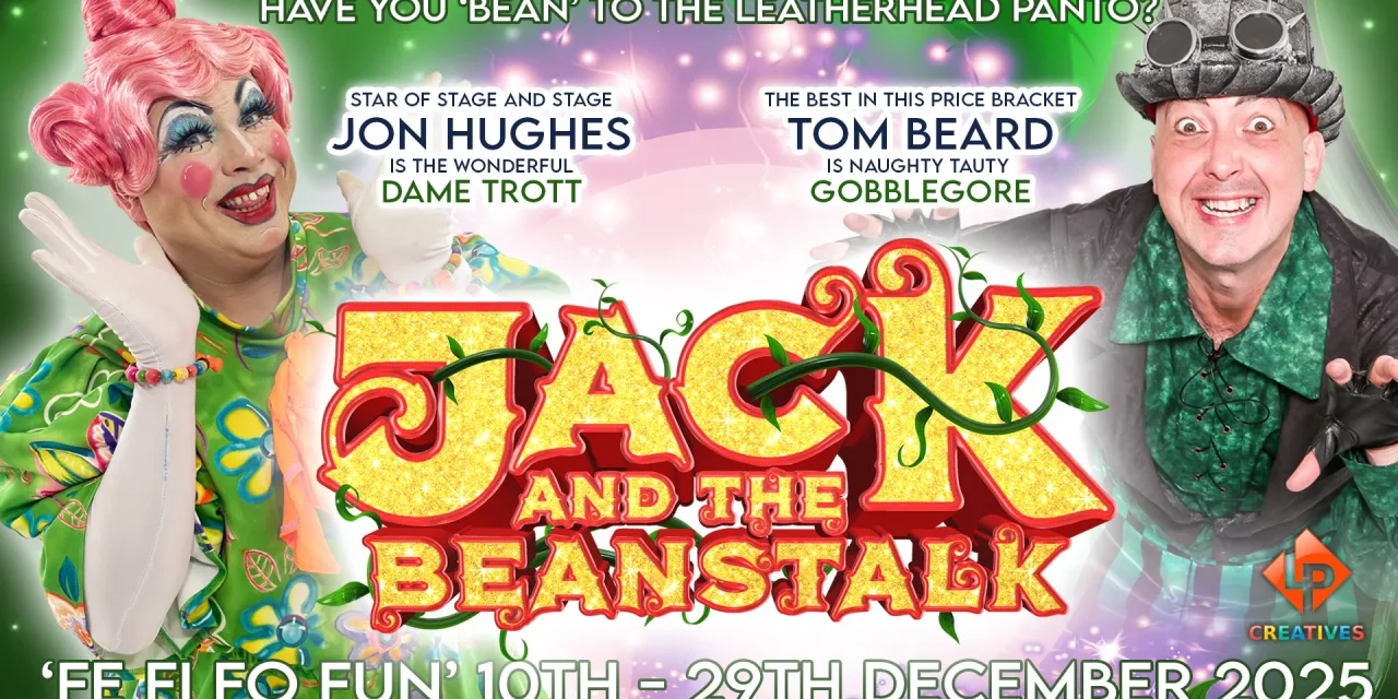 Win a family ticket to see Jack and the Beanstalk at Leatherhead Theatre