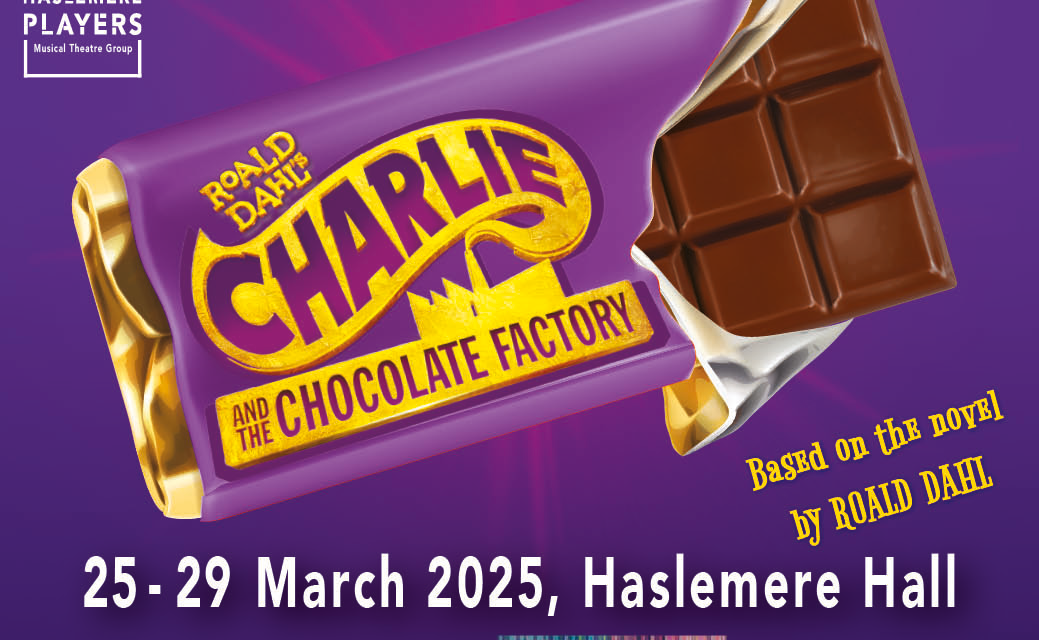Win two tickets to Charlie and the Chocolate Factory at Haslemere Hall
